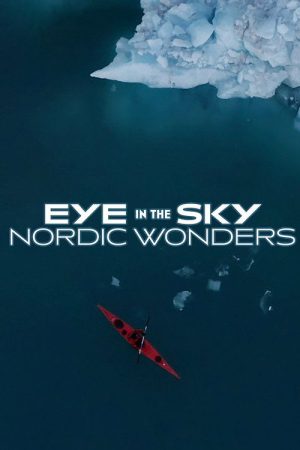 Eye in the Sky: Nordic Wonders (2023) poster