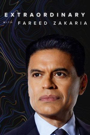 Extraordinary with Fareed Zakaria (2022) poster