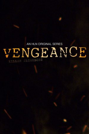 Vengeance: Killer Neighbors (2019) poster