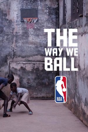 The Way We Ball (2018) poster