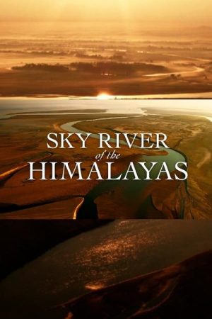 Sky River of the Himalayas (2020) poster
