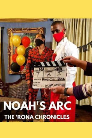 Noah’s Arc: The ‘Rona Chronicles (2020) poster