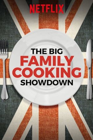 The Big Family Cooking Showdown (2017) poster