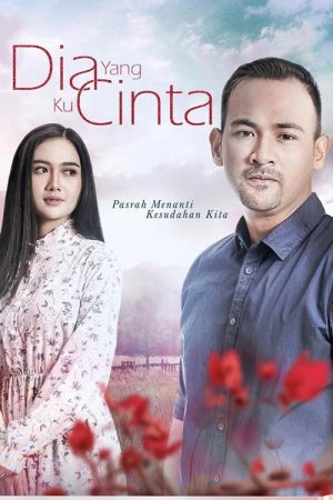 Dia Yang Ku Cinta (2019) poster