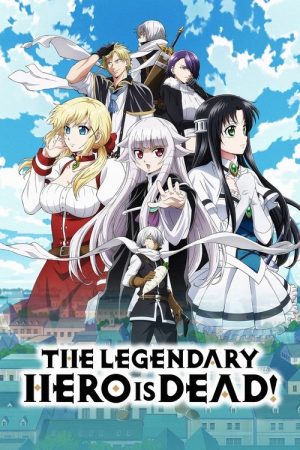 The Legendary Hero Is Dead! (2023) poster