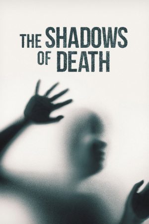 The Shadows of Death (2019) poster