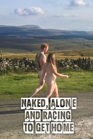Naked, Alone and Racing to Get Home (2023) poster