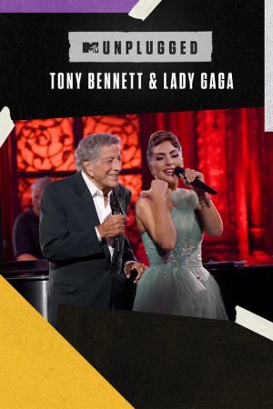 MTV Unplugged Presents: Tony Bennett & Lady Gaga (2021) poster