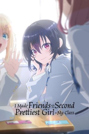 I Made Friends with the Second Prettiest Girl in My Class (2026) Web Series — Cast, Story & Where to Watch | MovieLinkBD poster