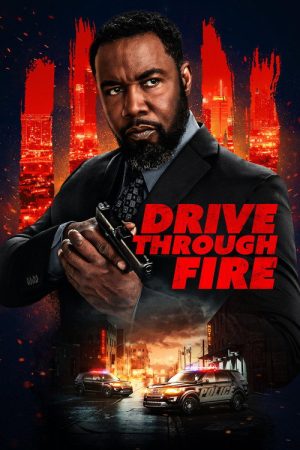 Drive Through Fire (2026) — Cast, Story & Where to Watch | MovieLinkBD poster