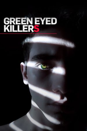 Green Eyed Killers (2021) poster