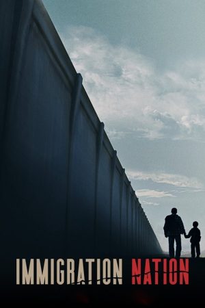 Immigration Nation (2020) poster