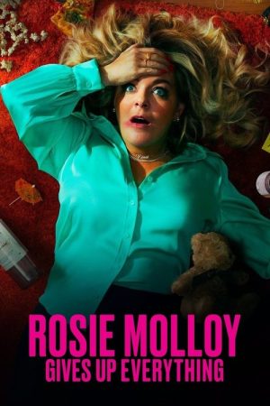 Rosie Molloy Gives Up Everything (2022) poster