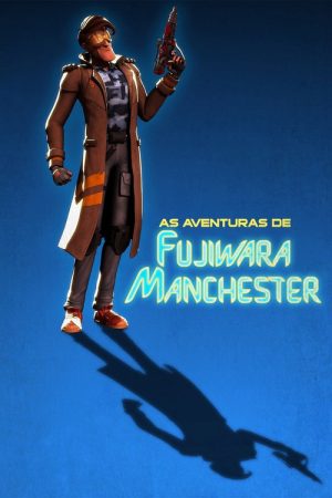 As Aventuras de Fujiwara Manchester (2017) poster