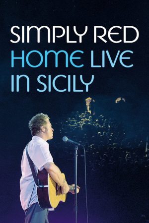 Simply Red – Home: Live in Sicily (2025) poster