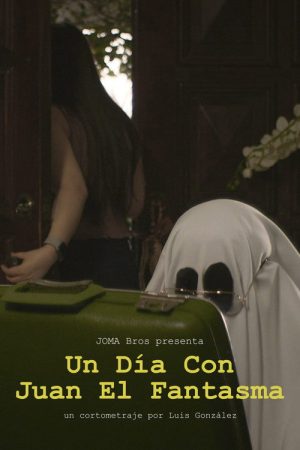 A Day With Juan The Ghost (2021) poster