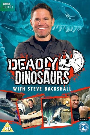 Deadly Dinosaurs with Steve Backshall (2018) poster