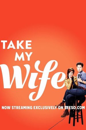 Take My Wife (2016) poster