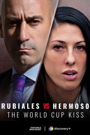 Rubiales Vs Hermoso: The World Cup Kiss (2025) poster
