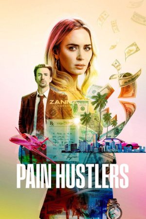 Pain Hustlers (2023) poster