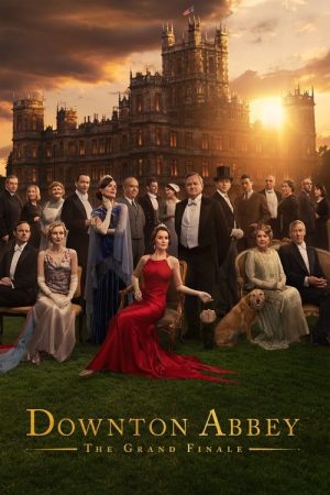 Downton Abbey: The Grand Finale (2025) poster