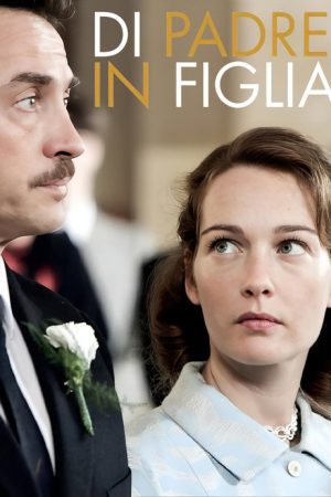 Di Padre in Figlia (2017) poster