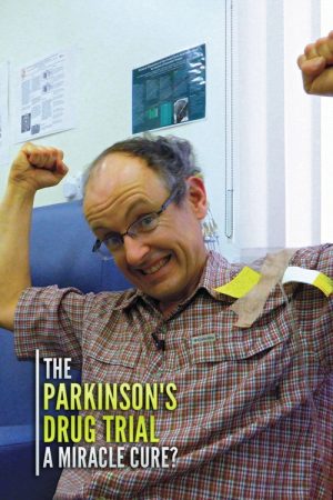 The Parkinson’s Drug Trial: A Miracle Cure? (2019) poster