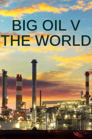 Big Oil v the World (2022) poster