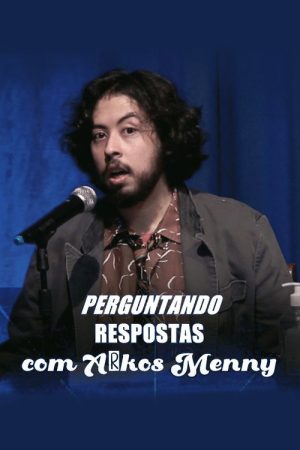 Perguntando Respostas com Arkos Menny (2021) poster