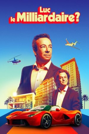 Luc le milliardaire? (2025) poster