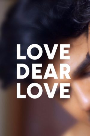 Love Dear Love (2022) poster