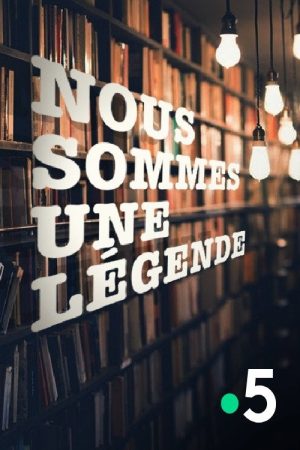 Nous sommes une légende (2018) poster
