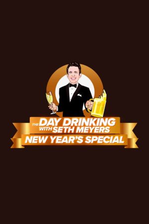 The Day Drinking with Seth Meyers New Year’s Special (2024) poster