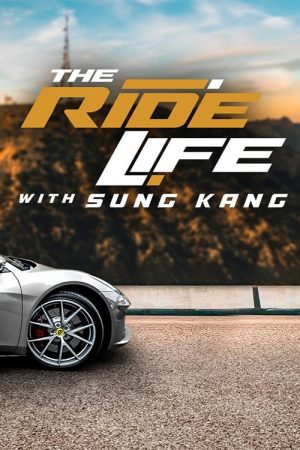 The Ride Life With Sung Kang (2023) poster