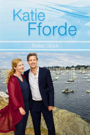 Katie Fforde: Bellas Glück (2017) poster