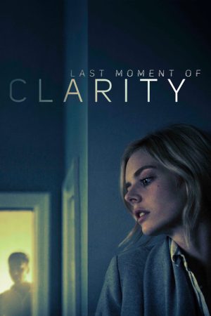 Last Moment of Clarity (2020) poster