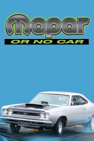 Mopar or No Car! (2018) poster