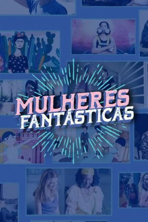 Mulheres Fantasticas (2019) poster