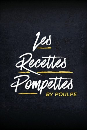 Les Recettes Pompettes by Poulpe (2016) poster