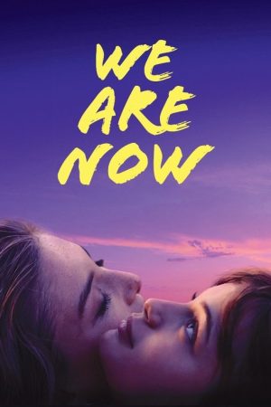 We Are Now (2019) poster