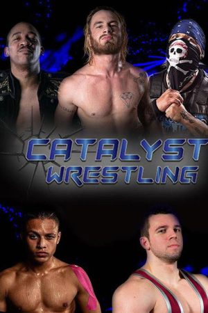Catalyst Wrestling (2017) poster