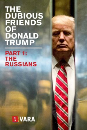 Zembla – The Dubious Friends of Donald Trump Part 1: The Russians (2017) poster