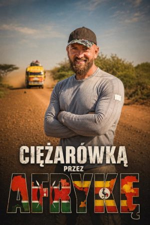 Ciężąrówką przez Afrykę (2020) poster