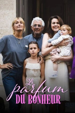 Le Parfum du bonheur (2025) poster