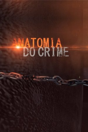 Anatomia do Crime (2017) poster