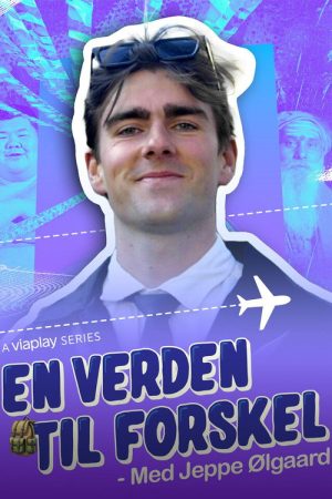 En Verden til Forskel – med Jeppe Ølgaard (2025) poster