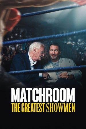 Matchroom: The Greatest Showmen (2025) poster