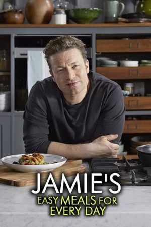 Jamie’s Easy Meals For Every Day (2021) poster