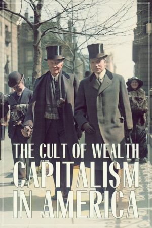 Capitalism in America: The Cult of Wealth (2023) poster