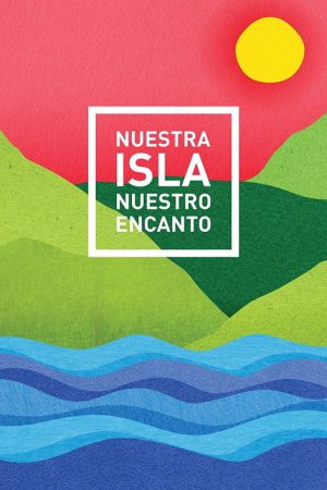 Nuestra Isla Nuestro Encanto (2017) poster